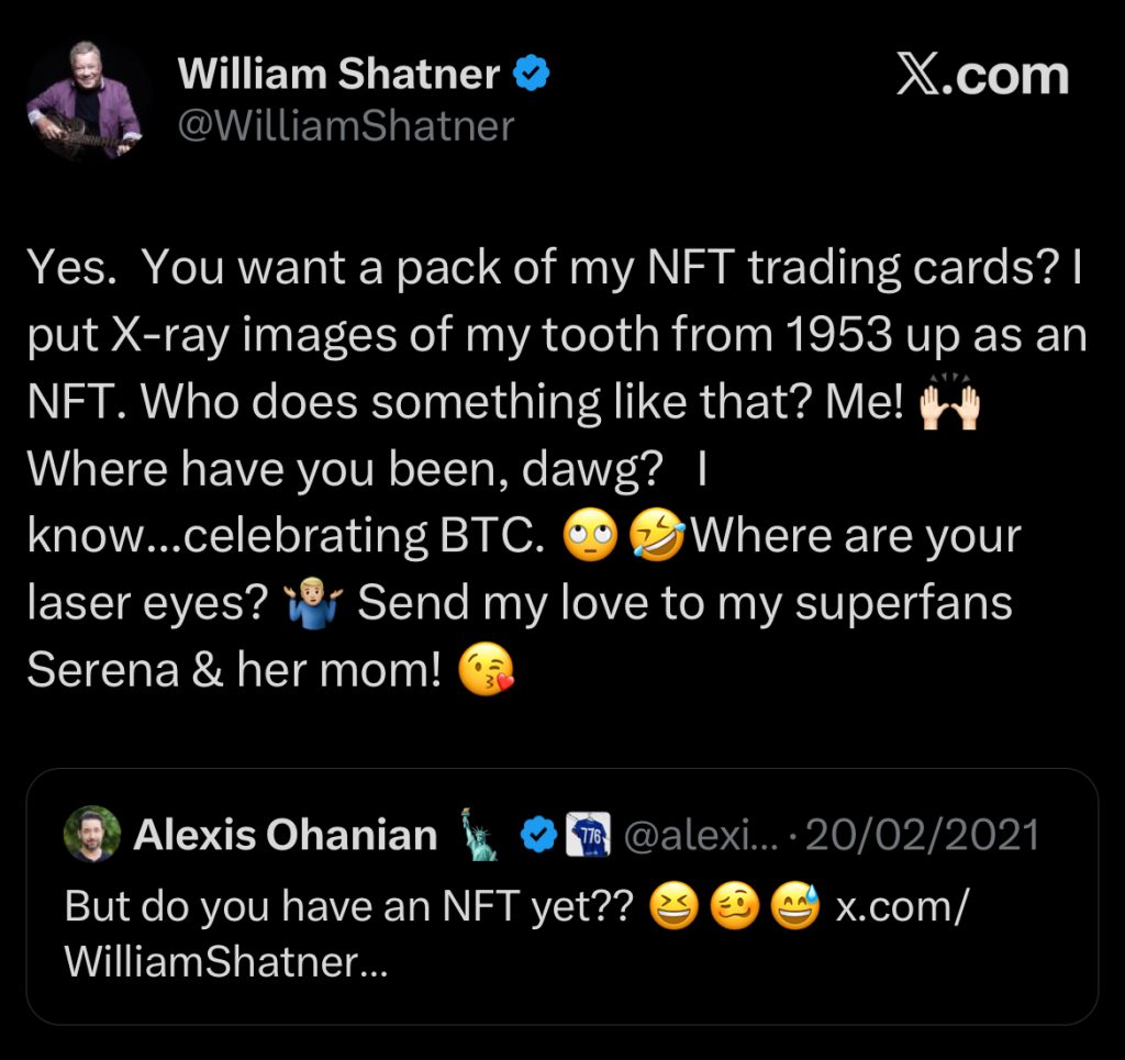 William Shatner's, tweet when launched a collection of 125,000 NFTs, including  X-ray images of his teeth as one of the weirdest NFTs sold.